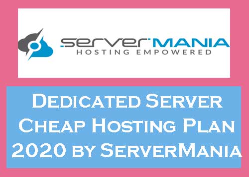 Dedicated Server Cheap Hosting Plan 2020 by ServerMania