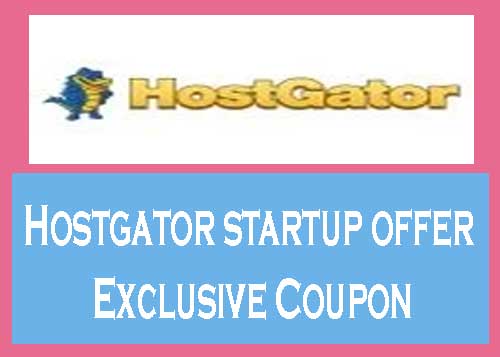 Hostgator startup offer Exclusive Coupon