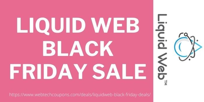 Liquid web Black Friday Sale