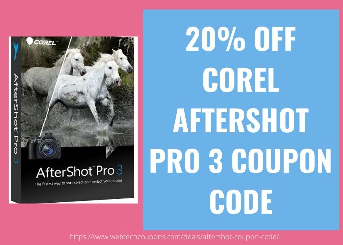 20% OFF COREL AFTERSHOT PRO 3 COUPON