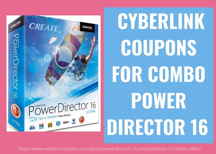 CYBERLINK COUPONS FOR COMBO POWER DIRECTOR 16