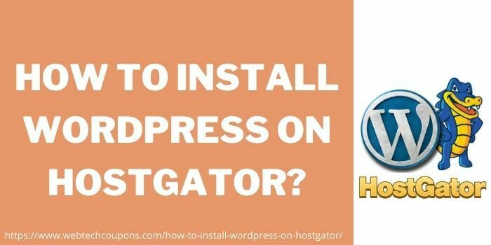 How To Install WordPress on HostGator?