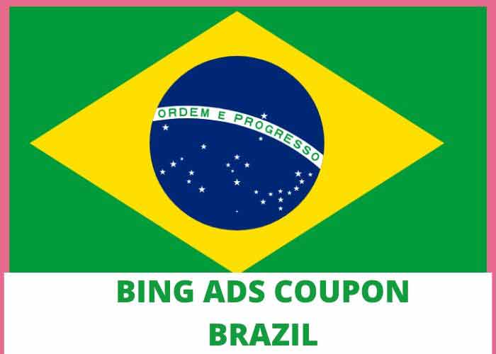 MICROSOFT ADVERTISING BING ADS BRAZIL PROMO CODE