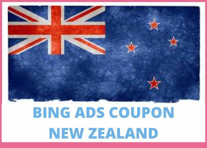 MICROSOFT ADVERTISING BING ADS NEW ZEALAND COUPON