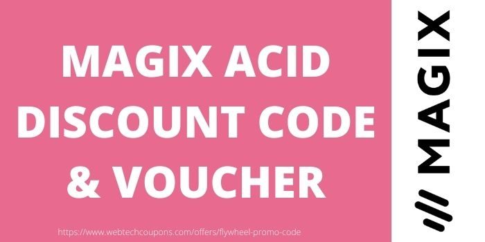 Magix acid discount code & Voucher