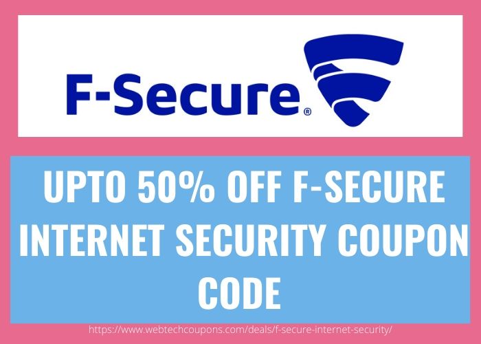 UPTO 50% OFF F-SECURE INTERNET SECURITY COUPON CODE