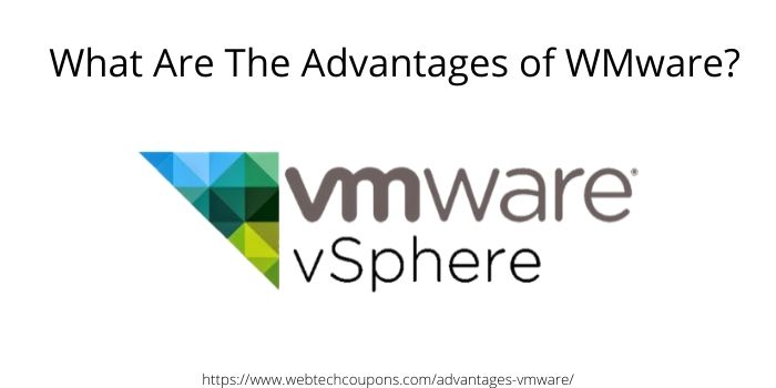What are the advantages of VMware
