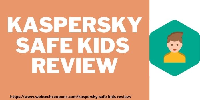 kaspersky safe kids review couponswebdeal.com