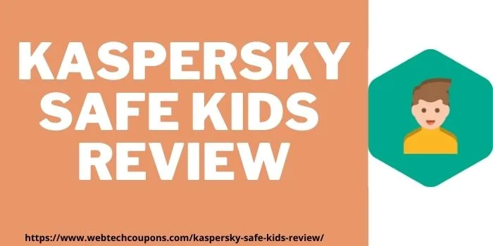 kaspersky safe kids review couponswebdeal.com