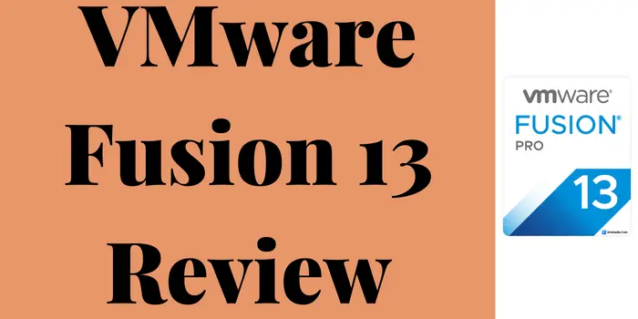 VMware Fusion 13 Review