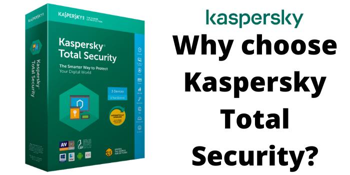 Why choose Kaspersky Total Security?