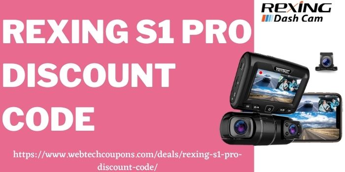 Rexing s1 Pro Discount Code www.couponswebdeal.com