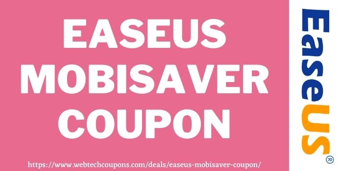 EaseUS MobiSaver Coupon www.couponswebdeal.com