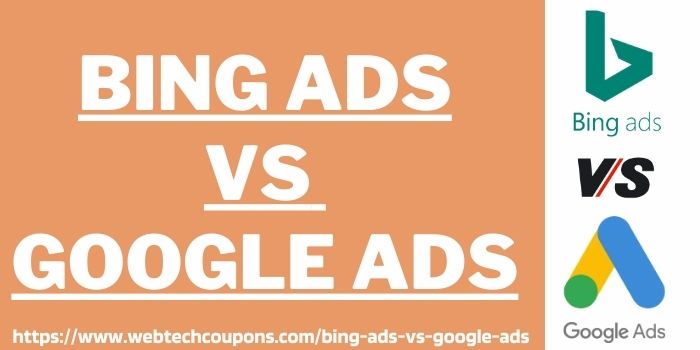 Bing Ads Vs Google Ads www.couponswebdeal.com