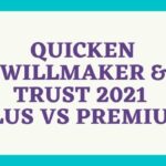 Quicken Willmaker & Trust 2023 Plus vs Premium – Which One You Want?