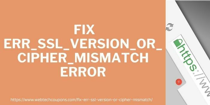 _how to Fix Err_ssl_version_or_cipher_mismatch Error