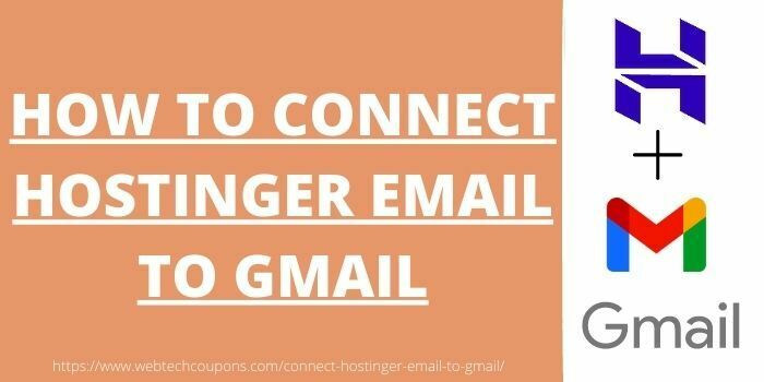 How To Connect Hostinger Email To Gmail