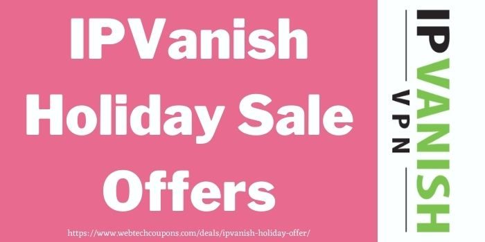 IPVanish holiday sale offers