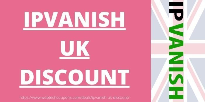 IPVanish UK Discount