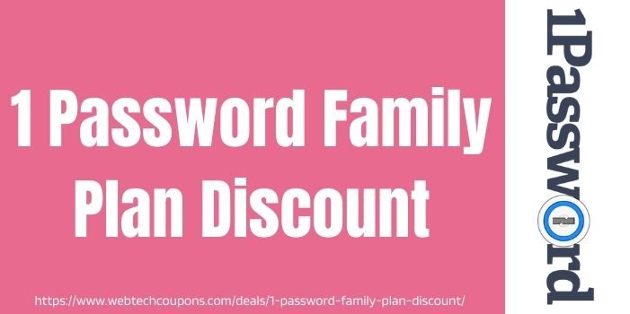 1 Password Family Plan Discount www.couponswebdeal.com