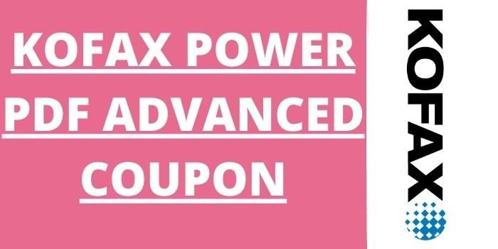 Kofax Power PDF Advanced Coupon