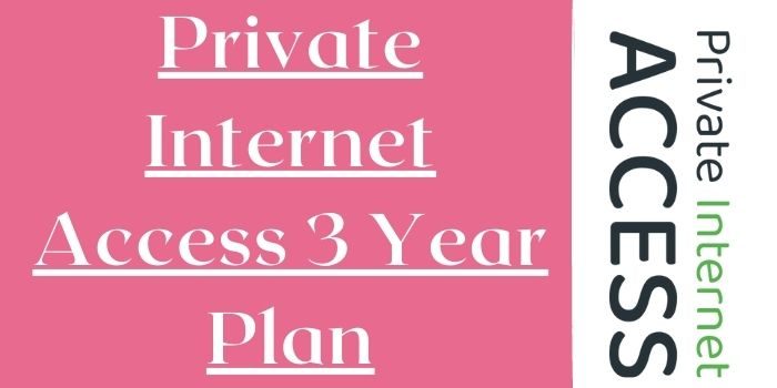 Private Internet Access 3 Year Plan coupon code