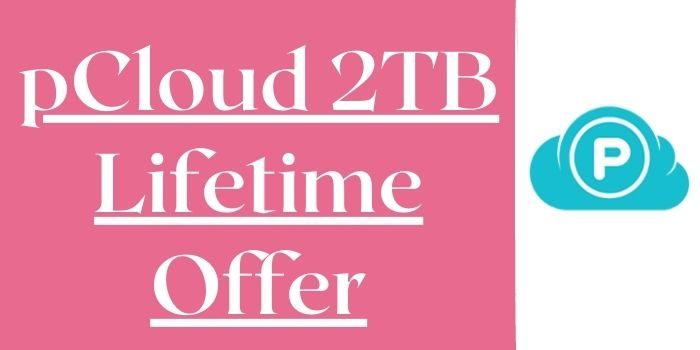 pCloud 2TB Lifetime deal