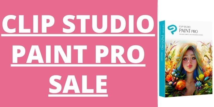 Clip Studio Paint Pro Sale