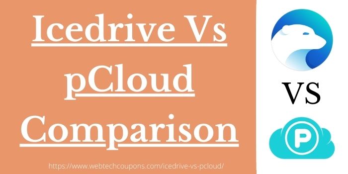 Comparison of Icedrive with pCloud