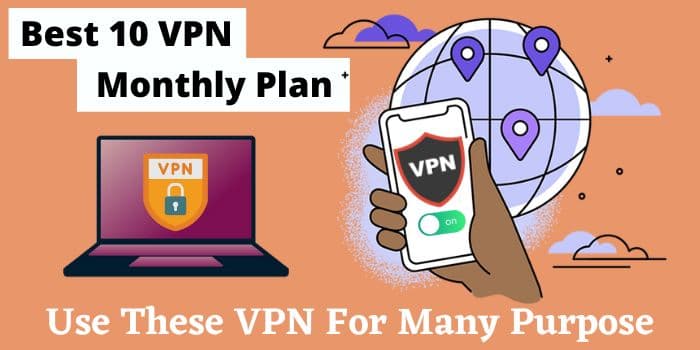 best 10 VPN monthly plan