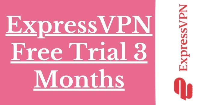 ExpressVPN 3 months free trial