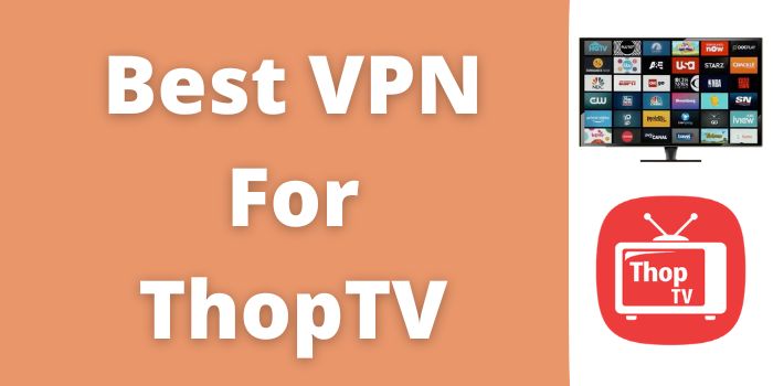 Best VPN For ThopTV
