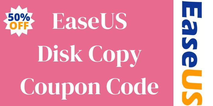 EaseUS Disk Copy Coupon Code