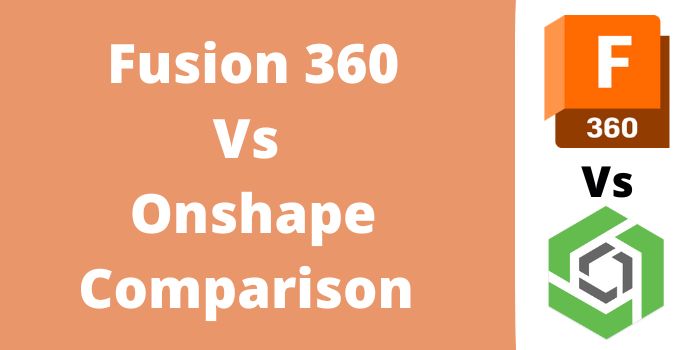 Fusion 360 vs onshape comparison