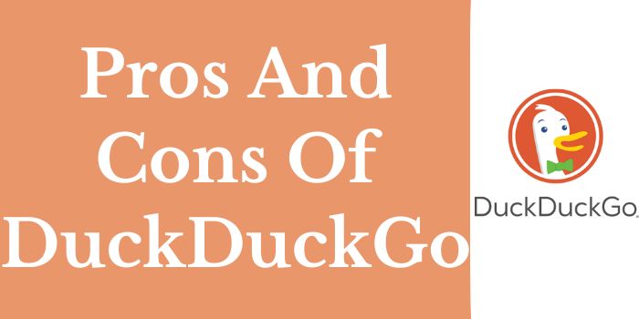 Pros and cons of DuckDuckGo
