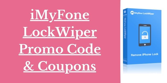 iMyFone LockWiper Promo Code & Coupons