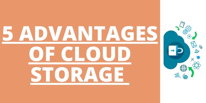 Advantages of Cloud Storage