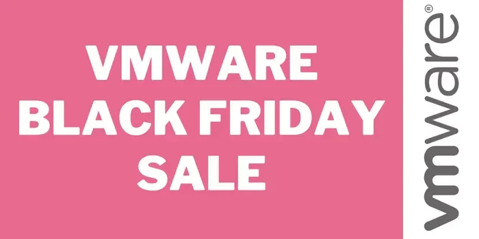 VMware Black Friday Sale 2025
