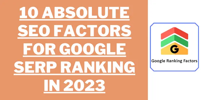 10 Absolute SEO Factors for Google SERP Ranking in 2025