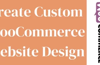 Create Custom WooCommerce Website Design
