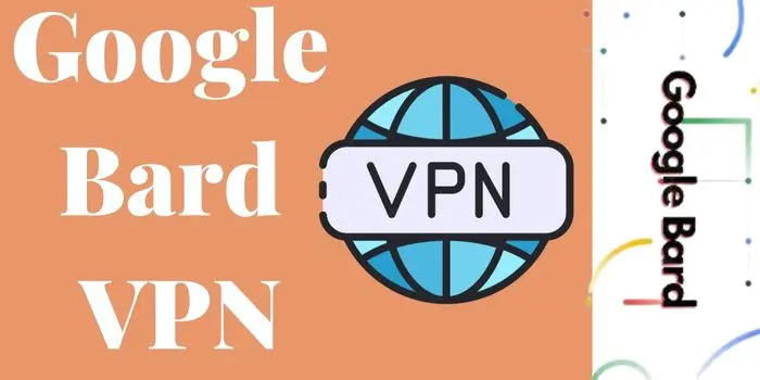 Google Bard VPN