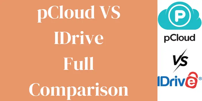 pCloud VS IDrive Full Comparison