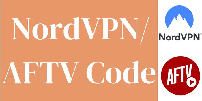 NordVPN/AFTV Code