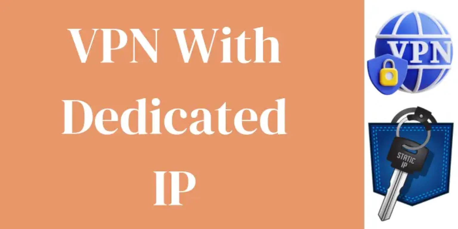 VPN With Dedicated IP
