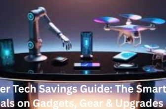 Summer 2025 Tech Savings Guide The Smartest Deals on Gadgets, Gear & Upgrades