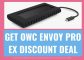 GET OWC ENVOY PRO EX DISCOUNT DEAL