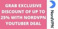 Grab Exclusive Discount of up to 25% with NordVPN Youtuber deal