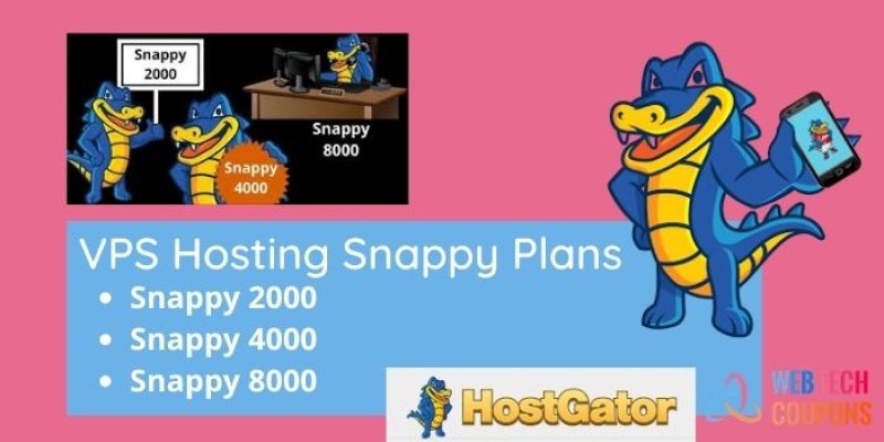 What is the Hostgator Snappy VPS 2000, 4000, 8000 Plans