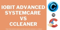 CCleaner vs Advanced SystemCare 2025– A Detailed Guide