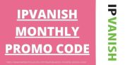 IPVanish Monthly Promo Code – 60% Off 2025